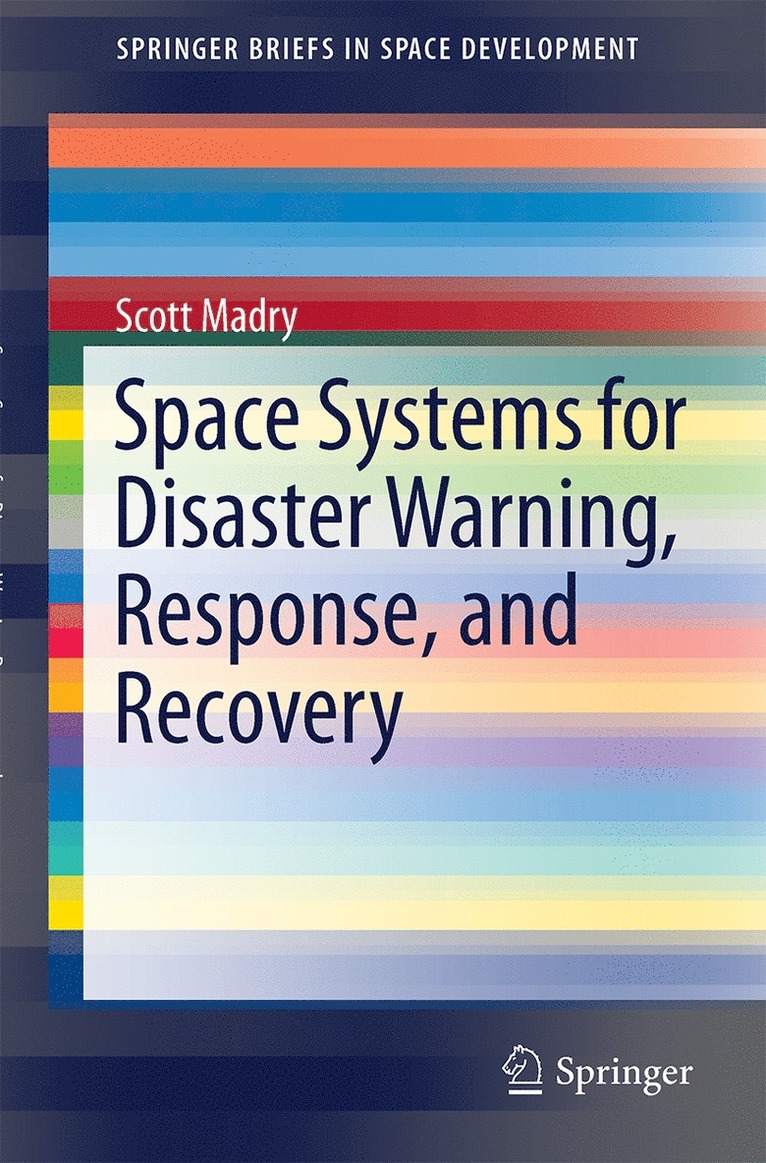 Space Systems for Disaster Warning, Response, and Recovery 1