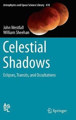 John Westfall, William Sheehan - Celestial Shadows, Inbunden