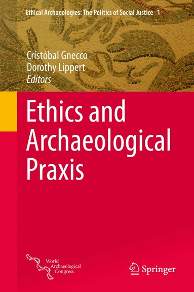 bokomslag Ethics and Archaeological Praxis