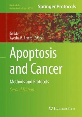 Gil Mor, Ayesha B. Alvero, Ayesha Alvero - Apoptosis and Cancer, Inbunden