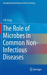 bokomslag The Role of Microbes in Common Non-Infectious Diseases