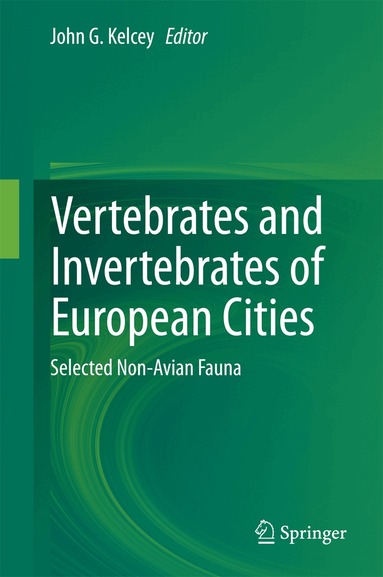 John G. Kelcey - Vertebrates and Invertebrates of European Cities:Selected Non-Avian Fauna, Inbunden