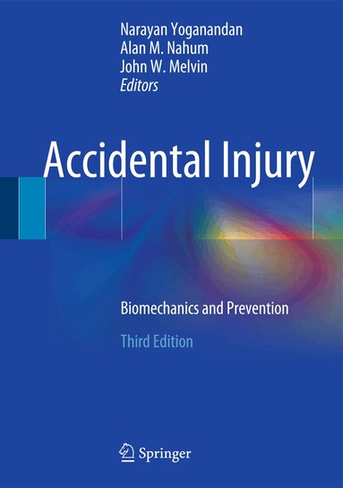 Narayan Yoganandan, Alan M. Nahum, John W. Melvin, The Medical College of Wisconsin Inc on behalf of Narayan Yoganandan - Accidental Injury, Inbunden