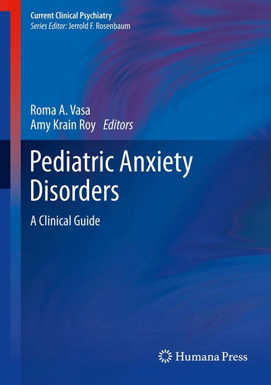 Roma A. Vasa, Amy Krain Roy - Pediatric Anxiety Disorders, Häftad