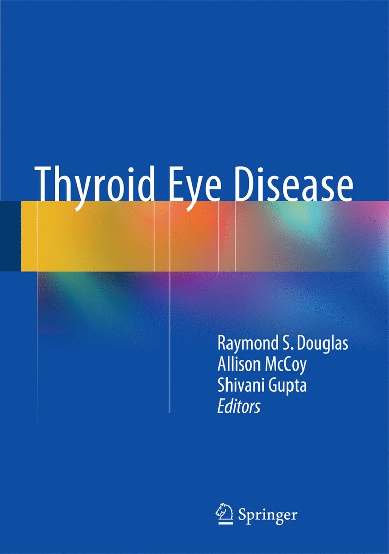Raymond S. Douglas, Allison N. McCoy, Shivani Gupta - Thyroid Eye Disease, Inbunden