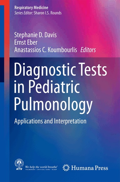 Stephanie D. Davis, Ernst Eber, Anastassios C. Koumbourlis - Diagnostic Tests in Pediatric Pulmonology, Inbunden