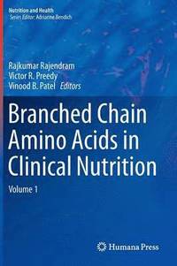 bokomslag Branched Chain Amino Acids in Clinical Nutrition