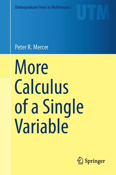 Peter R. Mercer - More Calculus of a Single Variable, Inbunden