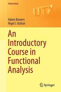bokomslag An Introductory Course in Functional Analysis