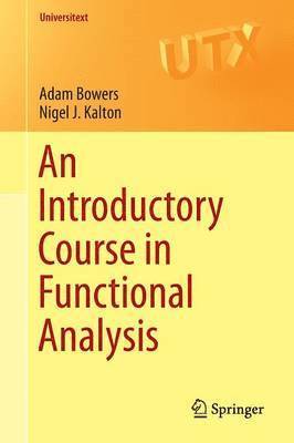 An Introductory Course in Functional Analysis 1