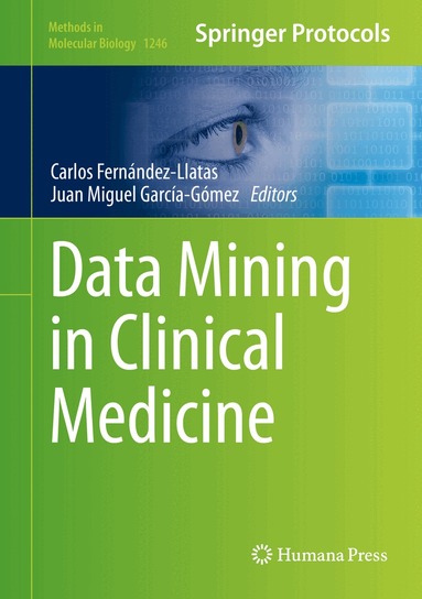 Carlos Fernández-Llatas, Juan Miguel García-Gómez - Data Mining in Clinical Medicine, Inbunden