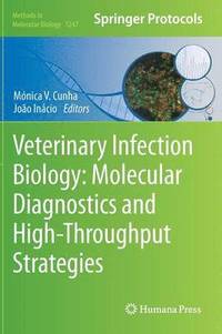 bokomslag Veterinary Infection Biology: Molecular Diagnostics and High-Throughput Strategies