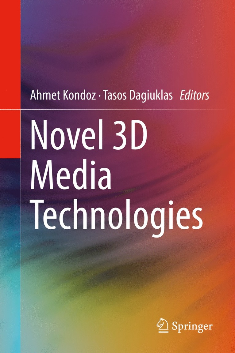 Ahmet Kondoz, Tasos Dagiuklas - Novel 3D Media Technologies, Inbunden