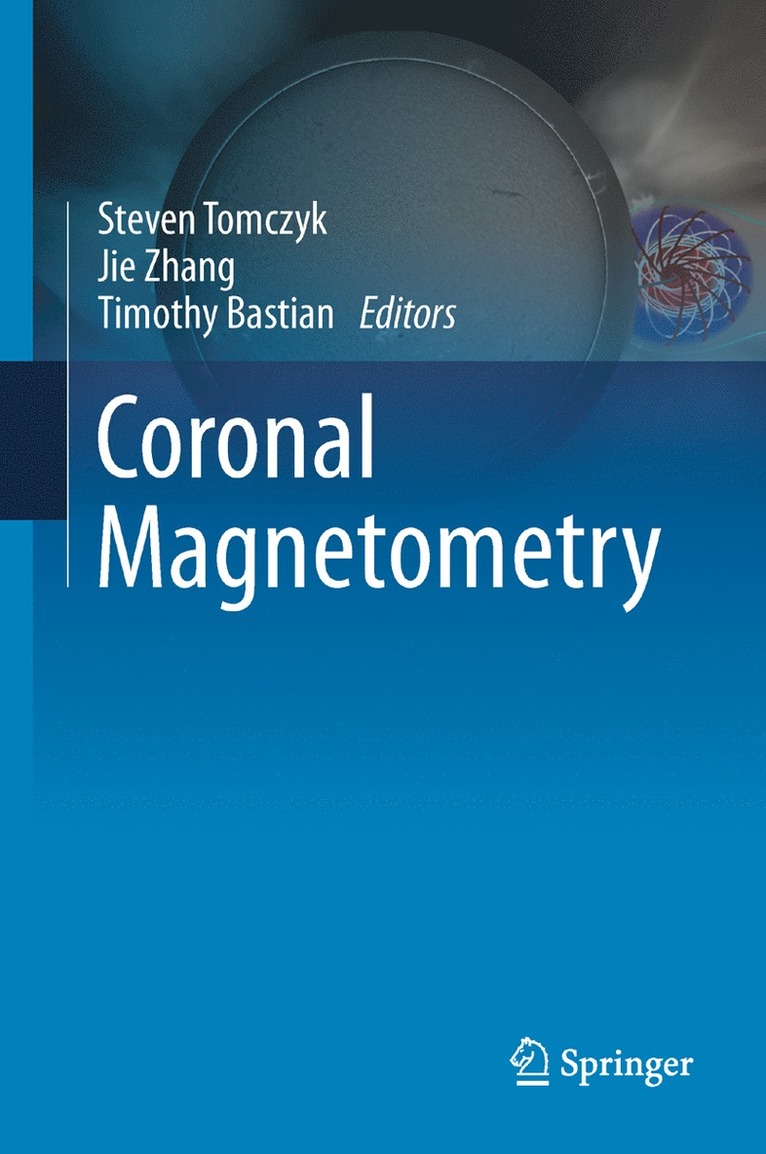 Steven Tomczyk, Jie Zhang, Timothy Bastian - Coronal Magnetometry, Inbunden