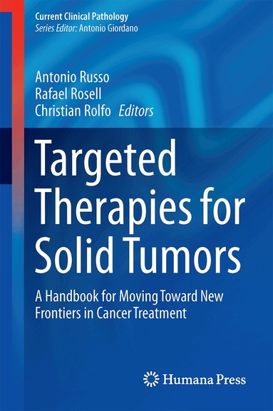 Antonio Russo, Rafael Rosell, Christian Rolfo - Targeted Therapies for Solid Tumors, Inbunden