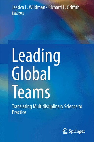 Jessica L. Wildman, Richard L. Griffith - Leading Global Teams, Inbunden