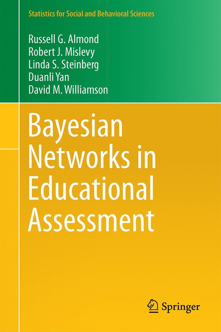 Russell G. Almond, Robert J. Mislevy, Linda S. Steinberg, Duanli Yan, David M. Williamson - Bayesian Networks in Educational Assessment, Inbunden
