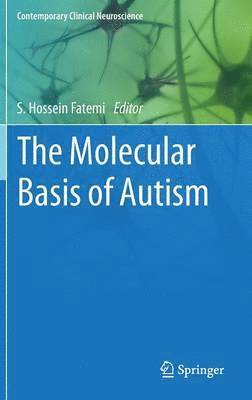 The Molecular Basis of Autism 1