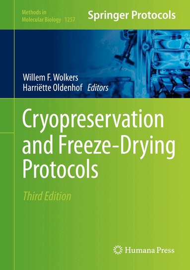 Willem F. Wolkers, Harriëtte Oldenhof - Cryopreservation and Freeze-Drying Protocols, Inbunden