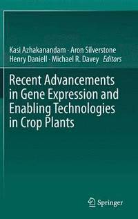 bokomslag Recent Advancements in Gene Expression and Enabling Technologies in Crop Plants
