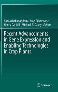 bokomslag Recent Advancements in Gene Expression and Enabling Technologies in Crop Plants