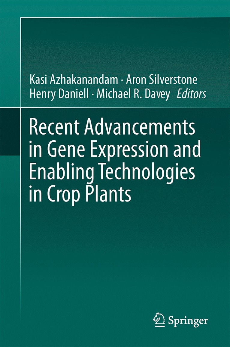 Recent Advancements in Gene Expression and Enabling Technologies in Crop Plants 1