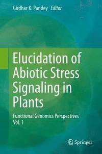 bokomslag Elucidation of Abiotic Stress Signaling in Plants