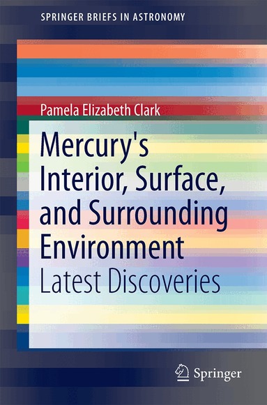 Pamela Elizabeth Clark - Mercury's Interior, Surface, and Surrounding Environment, Häftad