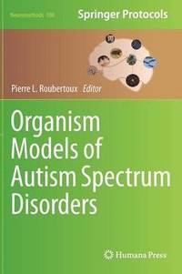 bokomslag Organism Models of Autism Spectrum Disorders