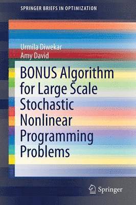 BONUS Algorithm for Large Scale Stochastic Nonlinear Programming Problems 1