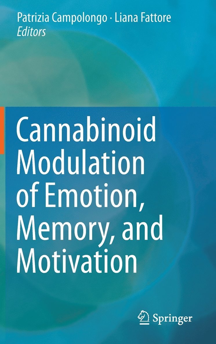 Patrizia Campolongo, Liana Fattore - Cannabinoid Modulation of Emotion, Memory, and Motivation, Inbunden