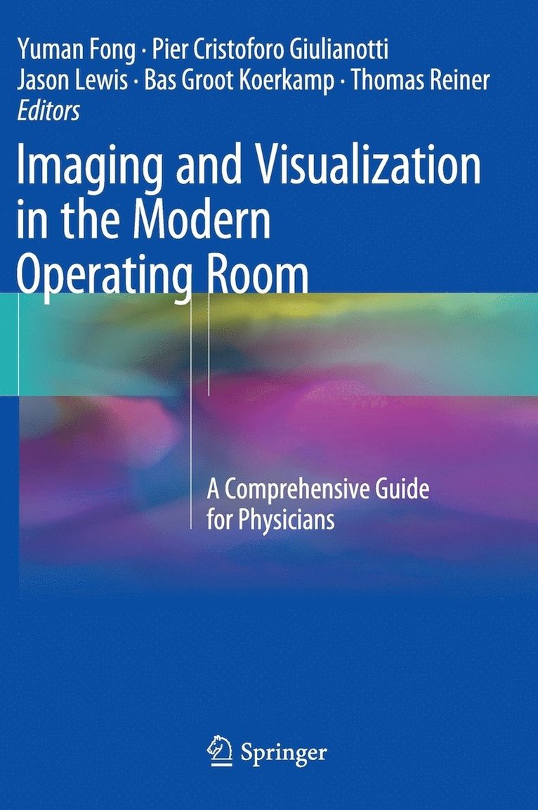 Imaging and Visualization in The Modern Operating Room 1