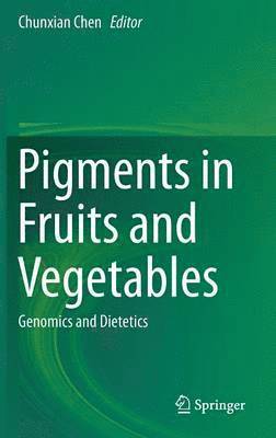 bokomslag Pigments in Fruits and Vegetables