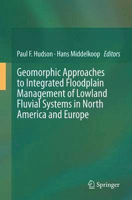 Geomorphic Approaches to Integrated Floodplain Management of Lowland Fluvial Systems in North America and Europe 1
