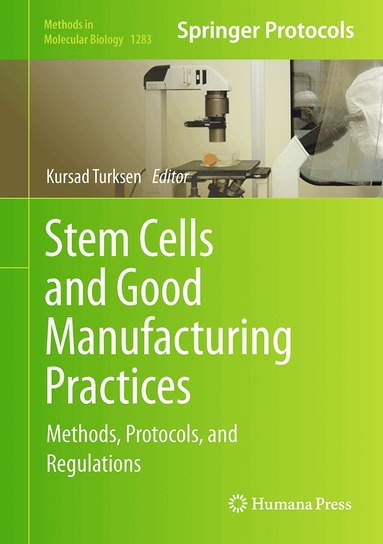 Kursad Turksen - Stem Cells and Good Manufacturing Practices, Inbunden