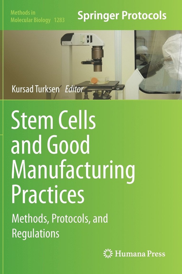 Kursad Turksen - Stem Cells and Good Manufacturing Practices, Inbunden
