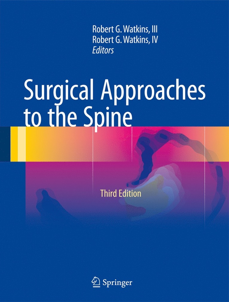 Robert G. Watkins, III, Robert G. Watkins, IV, Robert G. Watkins III, Robert G. Watkins IV, Iii Watkins, Iv Watkins - Surgical Approaches to the Spine, Inbunden