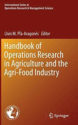 bokomslag Handbook of Operations Research in Agriculture and the Agri-Food Industry