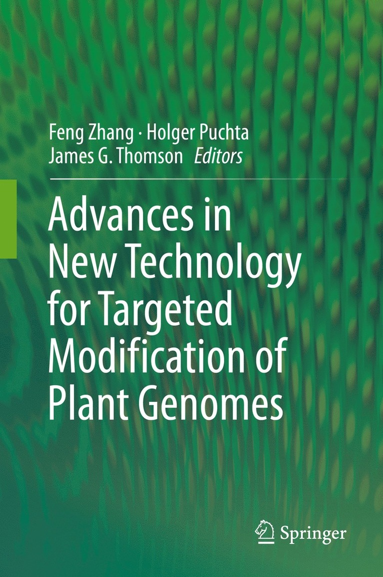Feng Zhang, Holger Puchta, James G. Thomson - Advances in New Technology for Targeted Modification of Plant Genomes, Inbunden
