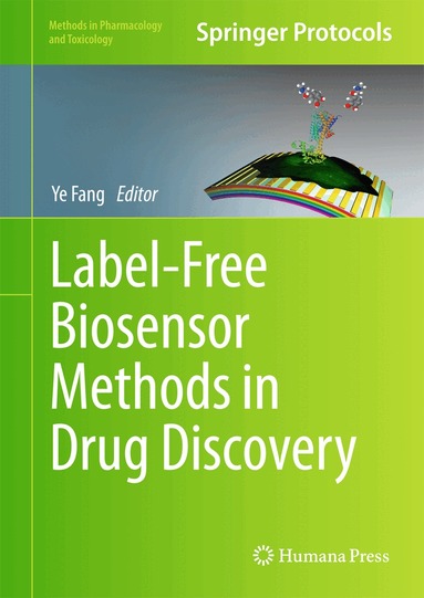 Ye Fang - Label-Free Biosensor Methods in Drug Discovery, Inbunden