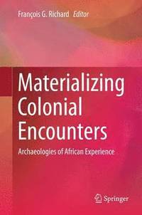 bokomslag Materializing Colonial Encounters