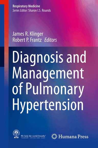 James R. Klinger, Robert P. Frantz - Diagnosis and Management of Pulmonary Hypertension, Inbunden