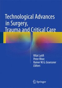 bokomslag Technological Advances in Surgery, Trauma and Critical Care