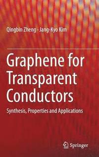 bokomslag Graphene for Transparent Conductors