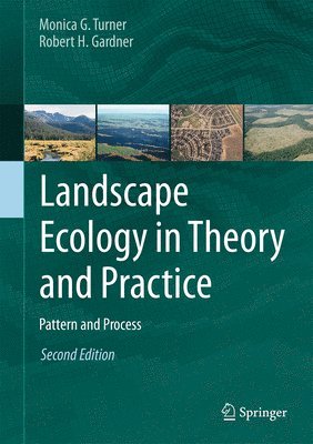 Landscape Ecology in Theory and Practice 1
