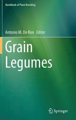 Antonio M. De Ron - Grain Legumes, Inbunden