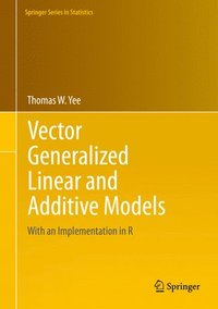 bokomslag Vector Generalized Linear and Additive Models