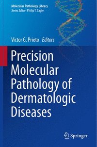 bokomslag Precision Molecular Pathology of Dermatologic Diseases