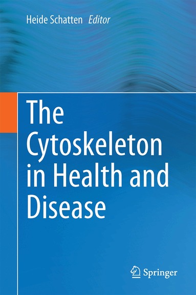 Heide Schatten - Cytoskeleton in Health and Disease, Inbunden