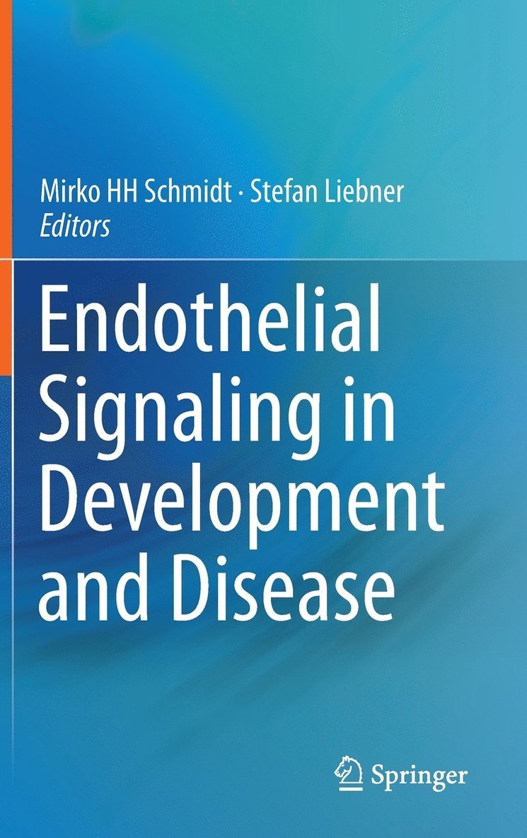 Endothelial Signaling in Development and Disease 1